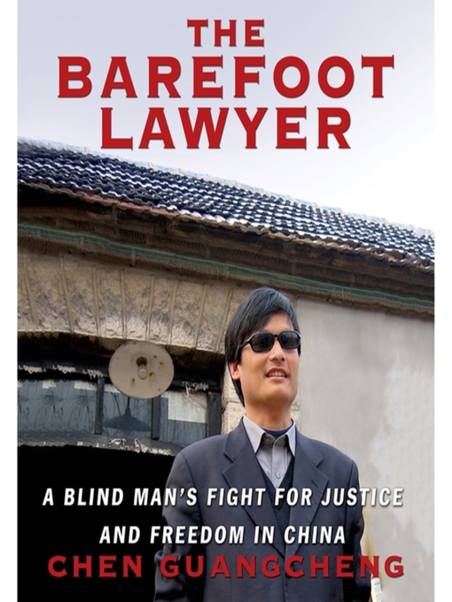Title details for The Barefoot Lawyer by Chen Guangcheng - Available